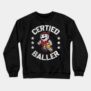 Certified Baller Cute Kawaii Basketball Design Crewneck Sweatshirt